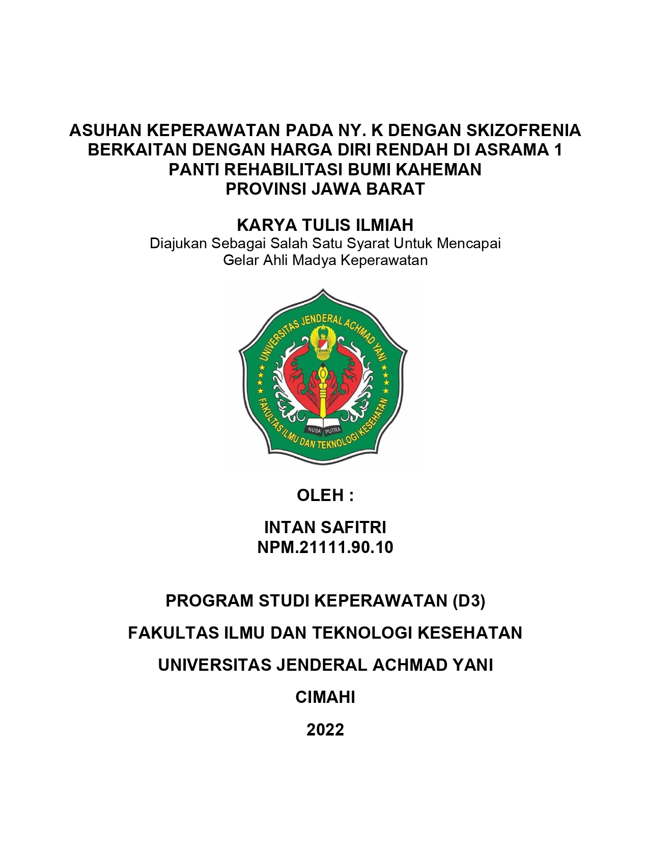 Asuhan keperawatan pada Ny. K dengan skizofrenia berkaitan dengan  harga diri rendah di Asrama 1 Panti Rehabilitasi Bumi Kaheman Provinsi Jawa  Barat