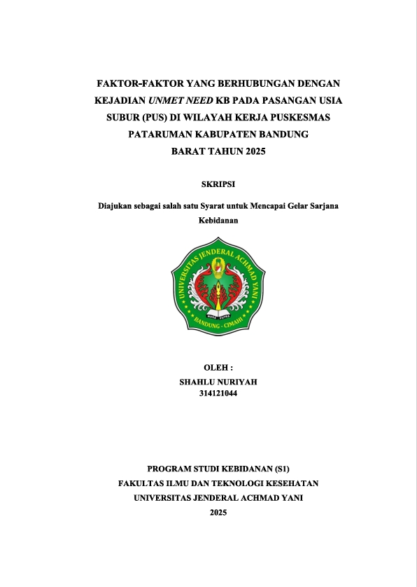Faktor-Faktor yang Berhubungan dengan Kejadian Unmet need KB pada Pasangan Usian Subur (PUS) di Wilayah Kerja Puskesmas Pataruman Kabupaten Bandung Barat Tahun 2025
