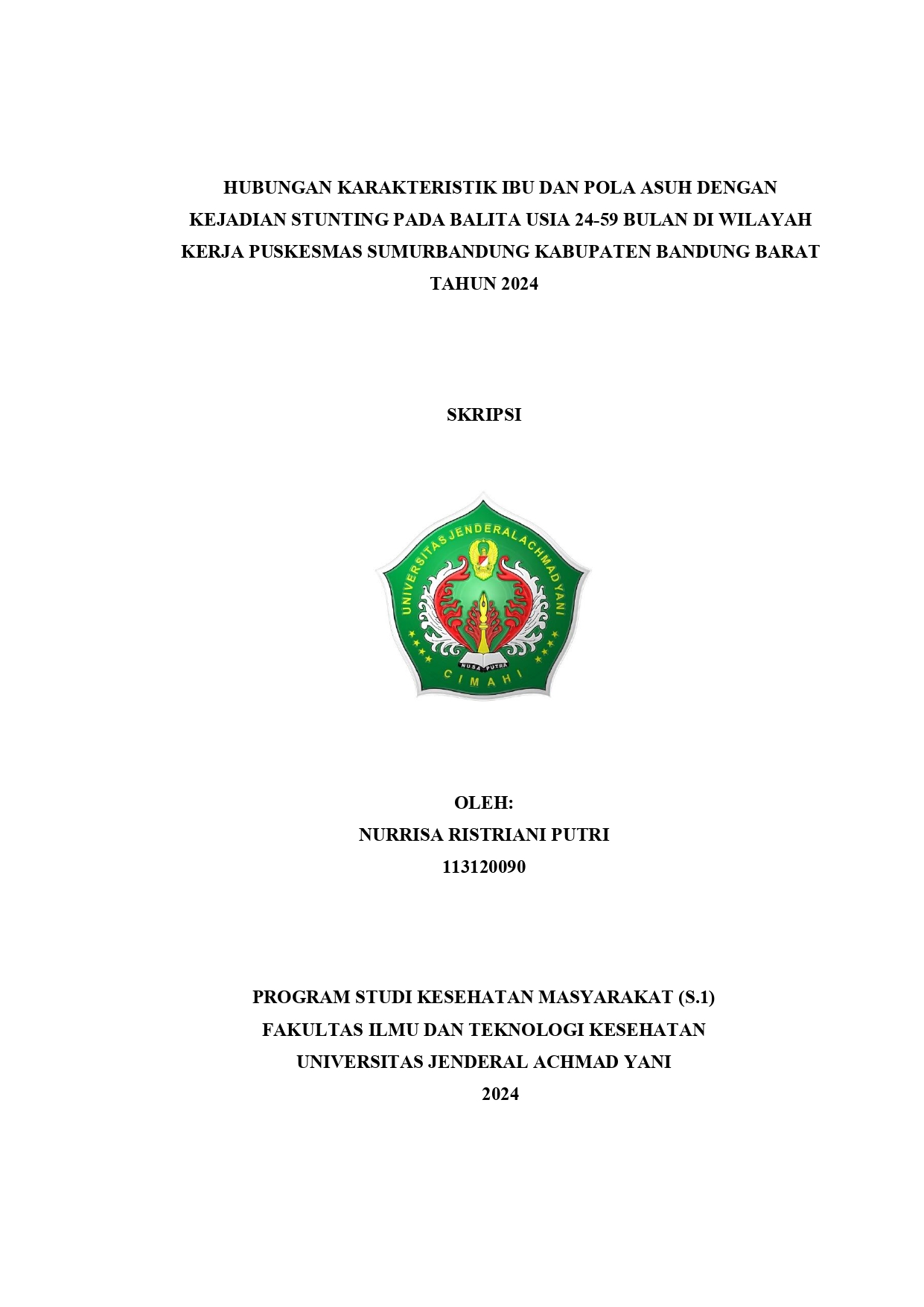 Hubungan Karakteristik Ibu Dan Pola Asuh Dengan Kejadian Stunting Pada  Balita Usia 24-59 Bulan Di Wilayah Kerja Puskesmas Sumur Bandung Kabupaten  Bandung Barat Tahun 2024