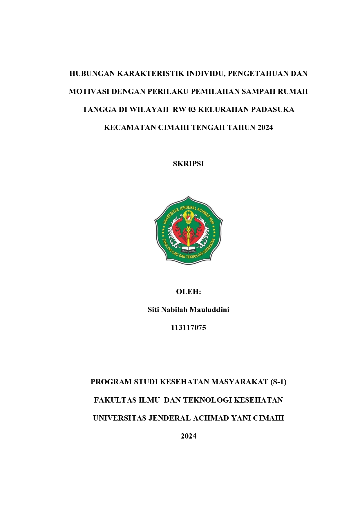 Hubungan Karakteristik Individu,  Pengetahuan Dan Motivasi Dengan Perilaku Pemilahan Sampah Rumah Tangga Di  Wilayah RW 03 Kelurahan Padasuka Kecamatan Cimahi Tengah Tahun 2024