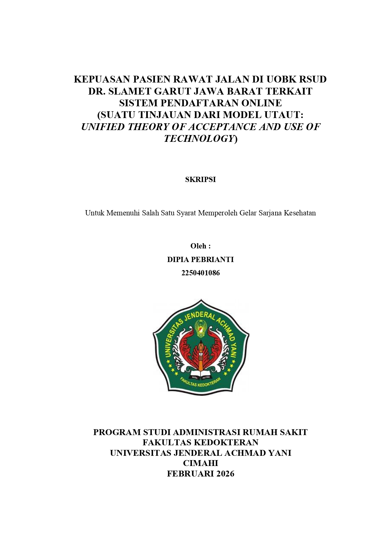 KEPUASAN PASIEN RAWAT JALAN DI UOBK RSUD DR.SLAMET GARUT JAWA BARAT TERKAIT SISTEM PENDAFTARAN ONLINE (SUATU TINJAUAN DARI MODEL UTAUT:UNIFIED THEORY ACCEPTANCE AND USE OF TECNOLOGY)