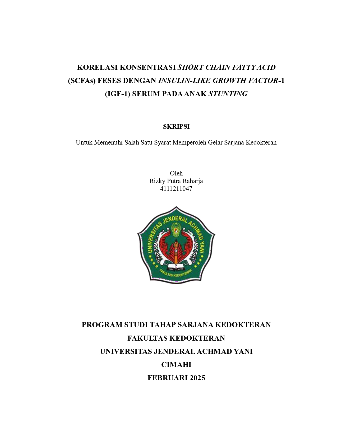 KORELASI KONSENTRASI SHORT CHAIN FATTY ACID (SCFAs) FESES DENGAN INSULIN-LIKE GROWTH FACTOR-1 (IGF-1) SERUM PADA ANAK STUNTING