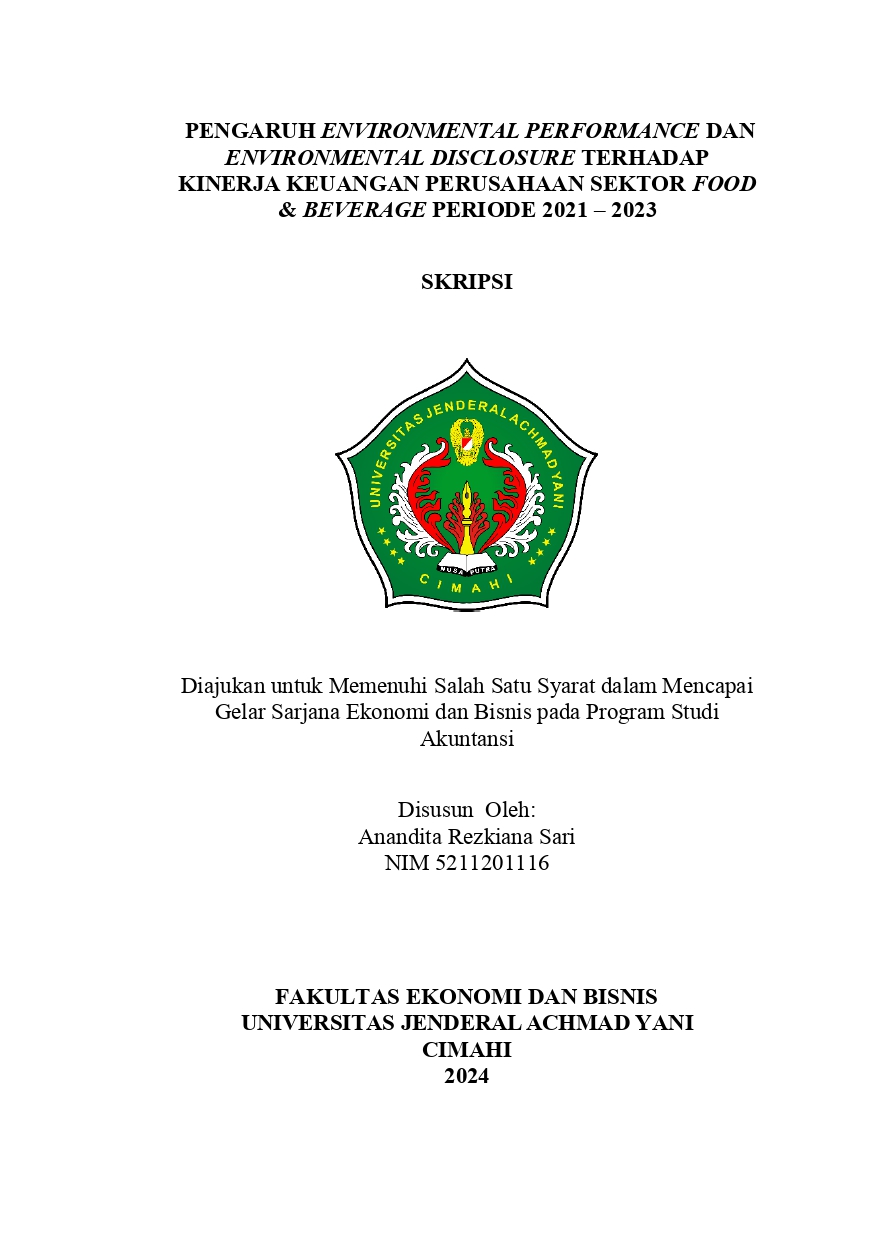 Pengaruh Environmental Performance dan Environmental Disclosure Terhadap Kinerja Keuangan Perusahaan Sektor Food & Beverage Periode 2021 – 2023
