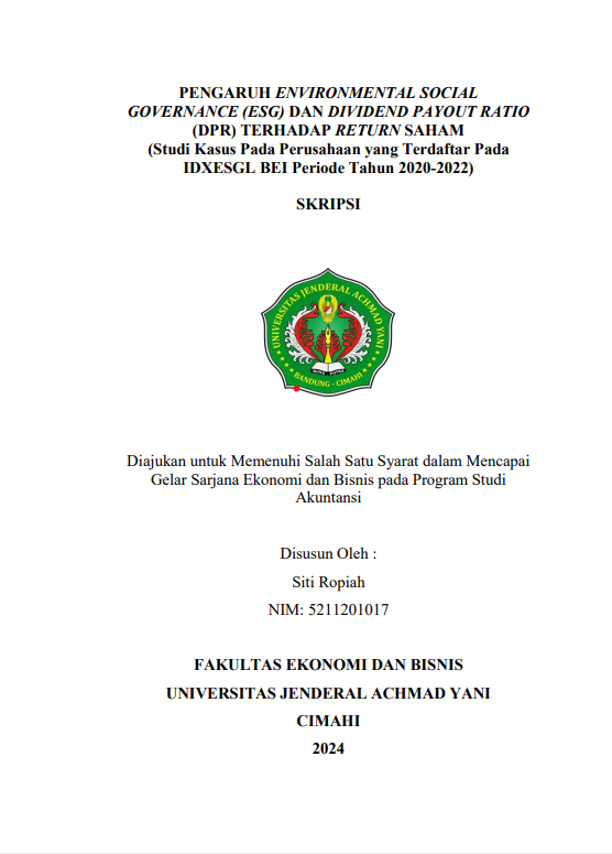 PENGARUH  ENVIRONMENTAL SOCIAL GOVERNANCE (ESG) DAN  DIVIDEND PAYOUT RATIO (DPR) TERHADAP  RETURN SAHAM (Studi Kasus Pada Perusahaan yang  Terdaftar Pada Indeks ESG Leaders (IDXESGL) BEI Periode Tahun 2018-2022)