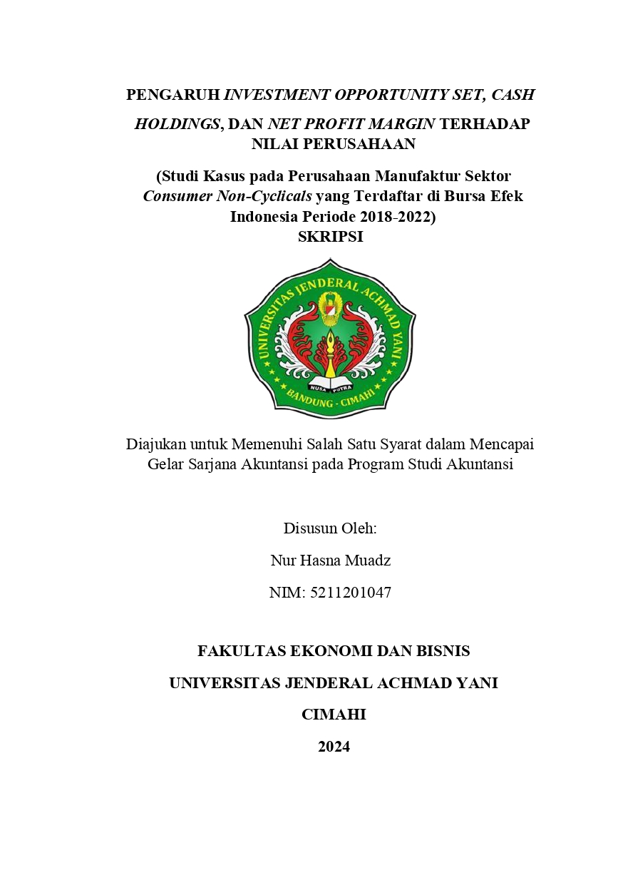 PENGARUH INVESTMENT OPPORTUNITY SET, CASH HOLDINGS, DAN NET PROFIT MARGIN TERHADAP NILAI PERUSAHAAN (Studi Kasus pada Perusahaan Manufaktur Sektor Consumer Non-Cyclicals yang Terdaftar di Bursa Efek Indonesia periode 20182022).